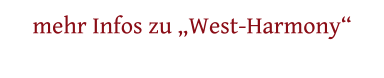 mehr Infos zu „West-Harmony“