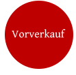 Vorverkauf